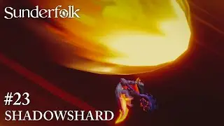 SUNDERFOLK | #23 | SHADOWSHARD (FILIPINO)