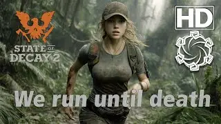 Fan-Art State of Decay II - We run until death
