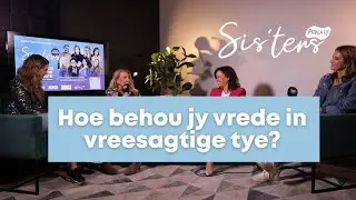 Sis'ters Podcast_Episode 1_Vrees en vrede