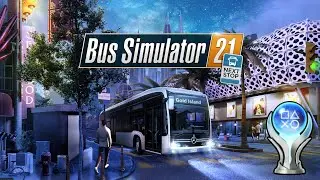 Bus Simulator 21 PS4 ★ 100% Platin Walkthrough ★ [PS5 - Gameplay - Deutsch]