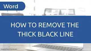 How to Remove the Thick Black Line in Word
