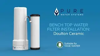 Bench Top Water Filter Installation Video - Tank Water Cartridge