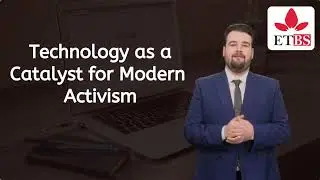 Activism, Civil Disobedience and Social Movement Module 9 Globalization, Technology