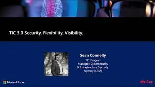TIC 3.0 Security. Flexibility. Visibility. | Azure Government User Community