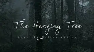 The Hanging Tree (Cover by Melina Morina)