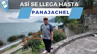 🔴 🇬🇹 Cómo llegar RÁPIDO y SEGURO a PANAJACHEL Guatemala