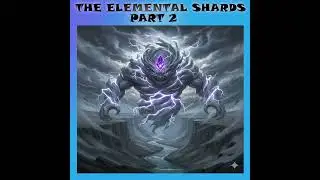 The Elemental Shards: Part 2 - The Rage of the Wind! 💨🌪️