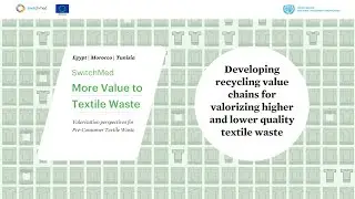 More value to textile waste - SwitchMed circular value chain in the textile and garment sector