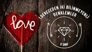 1.  Dereceden 2 Bilinmeyenli Denklemler ve Eşitsizlikler  | 9.Sınıf Matematik