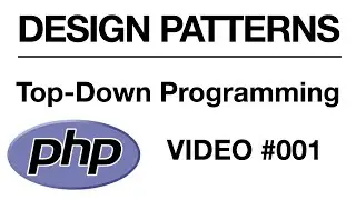 PHP | Top Down Programming Logic | #001 // Tips from the Self Taught Developer