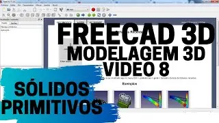 FREECAD TUTORIAL 3D PORTUGU&Ecirc;S COMO MODELAR 3D COM S&Oacute;LIDOS PRIMITIVOS