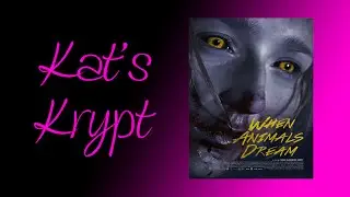 Kat's Krypt - When Animals Dream (2014)