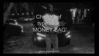 [FREE] Chief Keef type beat 'MONEY BAG' - CHIEF KEEF TYPE BEAT | FREE CHIEF KEEF TYPE BEAT 2026