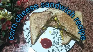 How to make cheese corn sandwich🥪! Cheat code sandwich recipe! Lunch box, breakfast easy recipe!😋👌😍