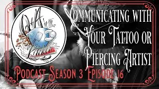 Communicating with Your Tattoo or Piercing Artist - Q&A in the Kitchen Podcast S03 EP16