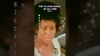 TOP 10 LOVE SONGS OF ALL TIME (PART 1). #top10 #love #song #music #rating #list #popular