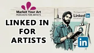 The Untapped Potential of LinkedIn for Artists