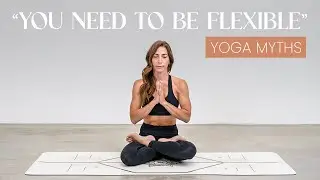 Yoga Myths You Need to Stop Believing Right Now!