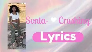 Sonta-Crushing(Lyrics)