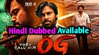 Og Movie Now In Hindi | They Call Him Og OTT Release Update | Pawan Kalyan | Emraan Hashmi