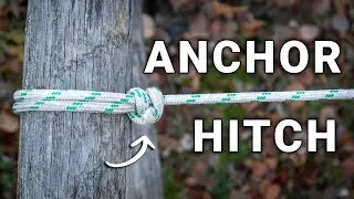 How to Quickly Tie an Anchor Hitch