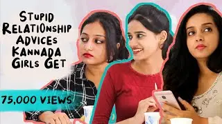 Stupid Relationship Advices Kannada Girls Get | Troll Haiklu | #KannadaComedy