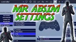 Mr Absim New Settings + Controller binds In Fortnite Chapter 2