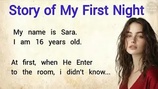 Story of My First Night ❤️ 💙 | Learn English Through emotional Story | English Story listening