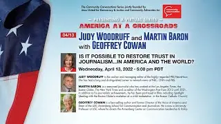 Judy Woodruff and Martin Baron with Geoffrey Cowan | America at a Crossroads