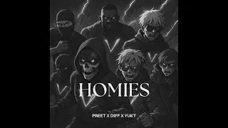 Homies | Preet x Diff x YukT @YukTi4   #diff