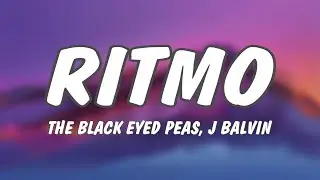 Black Eyed Peas, J Balvin - RITMO (Bad Boys For Life) (Lyrics)