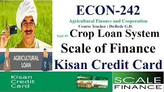 ECON 242|Agricultural Finance and Cooperation |Crop Loan System|Kisan Credit Card|KCC|Dr.Ganesh Rede