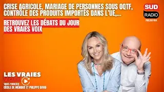Crise agricole, mariage avec un OQTF, contr&ocirc;le des petits colis - Les Vraies Voix du 17/12