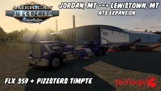 ATS - FLX 359 + Pizzster Timpte - Jordan, MT to Lewistown, MT