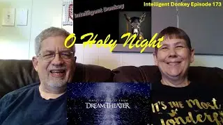 MERRY CHRISTMAS - Dream Theater- O Holy Night - Intelligent Donkey Episode 173
