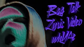 Bag Talk - whYAe (Official Lyric Video)