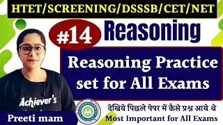 REASONING PRACTICE SET # 14 IMP FOR CET /HTET  AND ALL TEACHING EXAMS BY PREETI MAM