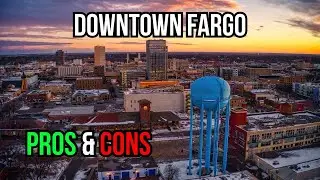 Pros and Cons of Downtown Fargo, ND