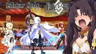 [FGO] Summer 4: Las Vegas Championship Match - Big Chance Quest: Re-Raise - Ishtar Solo