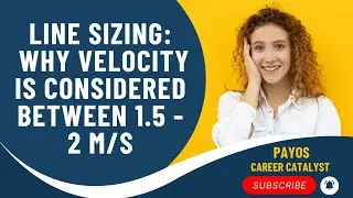 Line Sizing Velocity Criteria | Optimum Diameter Selection | Interview Questions | Velocity Criteria