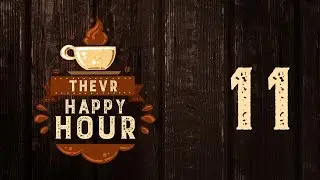 TheVR Happy Hour - 01.19.