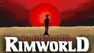 The Definitive Guide: Rimworld (Parody Guide)