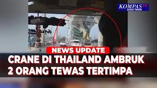 Detik-Detik Derek & Beton Jalan Layang di Thailand Ambruk, 2 Orang Tewas