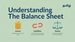 3.5 - Understanding The Balance Sheet: Assets, Liabilities, & Equity Explained for Beginners 🏦📊Tamil