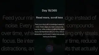 Day 18/365 - Read more, Scroll less