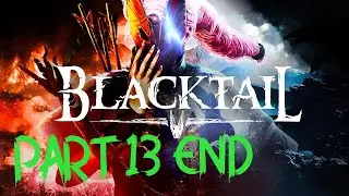 BLACKTAIL Part 13 Ending PC HD Gameplay Full Game No Commentary