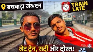 Bachhwara Junction का Real Scene | Train Late Mood 😎