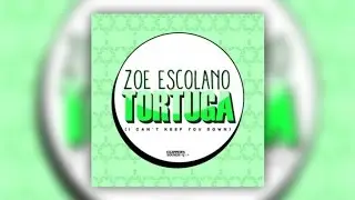 Zoe Escolano - Tortuga (I Can't Keep You Down) - Official Audio
