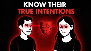 How to Know Anyone’s True Intentions – The Dark Psychology of Human Nature