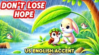 Don't Lose Hope | Kids Moral Story In English | Moral stories | US English Accent | BloomWisdom